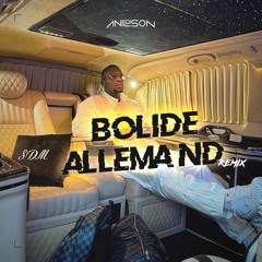 Extrait Dj Anilson - Bolide Allemand (Sdm) Remix Afro DISPONIBLE SUR SPOTIFY,DEEZE,ITUNES ECT..