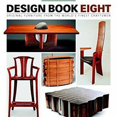[View] [EPUB KINDLE PDF EBOOK] Fine Woodworking Design Book Eight: Original Furniture from the World