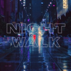 Night Walk