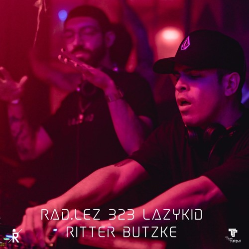 Rad.Lez B2B Lazykid @ Ritter Butzke