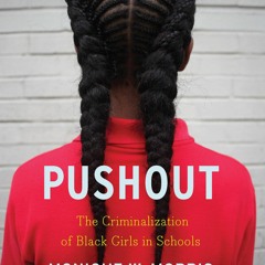 Free EBooks Pushout The Criminalization Of Black Girls In Schools On Any Device