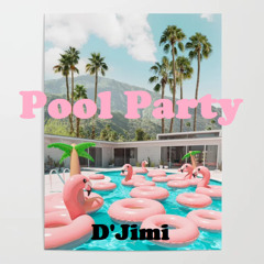 Summer Pool Party 2024                                                      D'Jimi