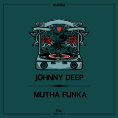 Johnny Deep - Mutha Funka (Rework)