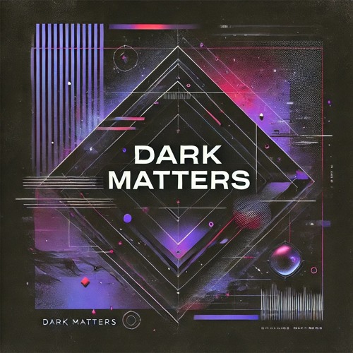 02. Dark Matters
