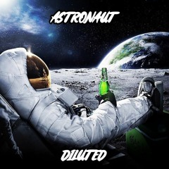 Astronaut - DILUTED