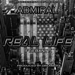 Real Life ft Ebxny