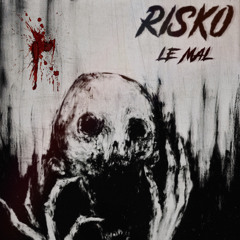 Risko - Le Mal
