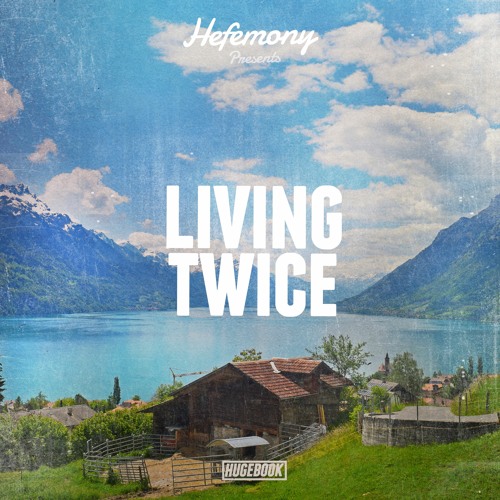 | PREMIERE: Hefemony - Living Twice (Original Mix) |