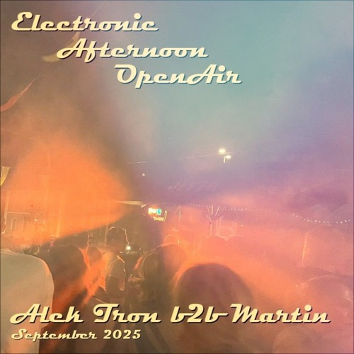 B2B Alek Tron  @ElectronicAfternoonOpenAir(20. Sept.2025)