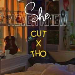 She never knew - C&T
