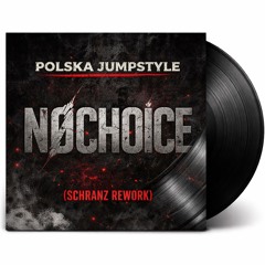 FREE DL |  POLSKA JUMPSTYLE -  (NØCHØICE SCHRANZ  REWORK)