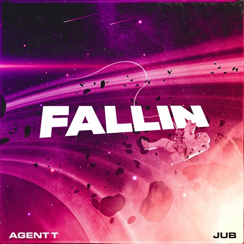 AGENT T & JUB - FALLIN (FREE DOWNLOAD)