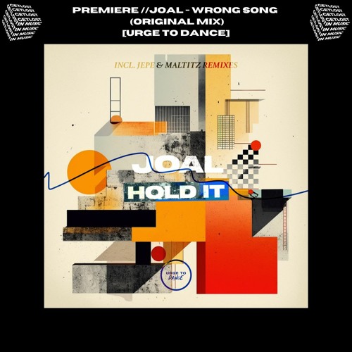 PREMIERE // Joal - Wrong Song (Original Mix) [Urge To Dance]