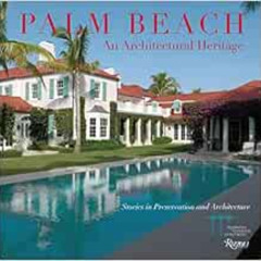[Read] PDF √ Palm Beach: An Architectural Heritage: Stories in Preservation and Archi