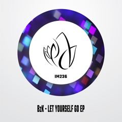 IM236 - BzK - LET YOURSELF GO