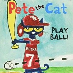 [Access] [PDF EBOOK EPUB KINDLE] Pete the Cat: Play Ball! (My First I Can Read) by  J
