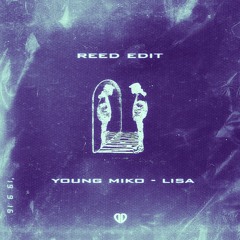 Young Miko - Lisa (REED Edit) [DropUnited Exclusive]