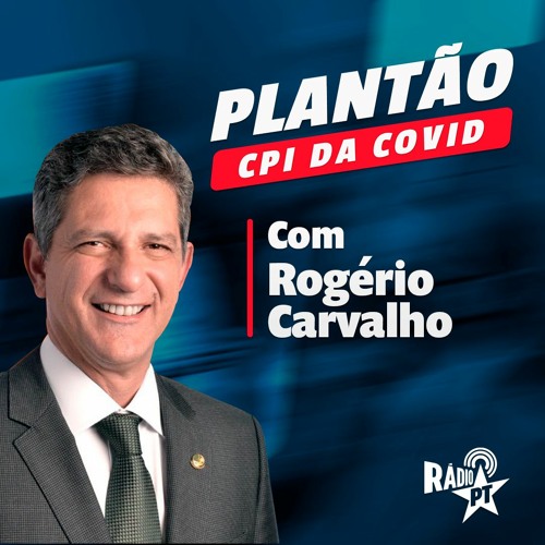 [PLANTÃO CPI DA COVID] Senador Rogério Carvalho (PT-SE), na votação do Relatório da CPI da Covid