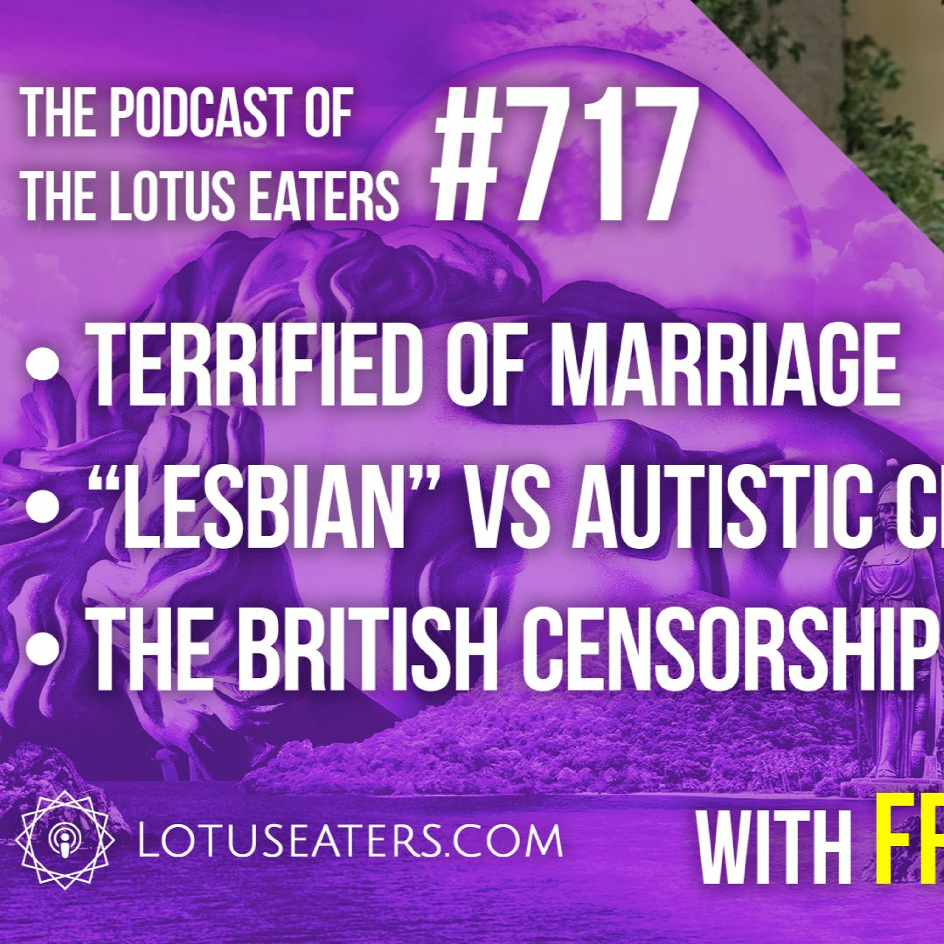 The Podcast of the Lotus Eaters #717