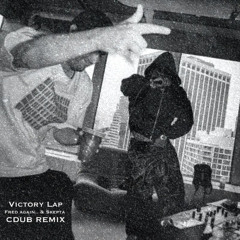 Fred again.. & Skepta - Victory Lap (CDUB REMIX)