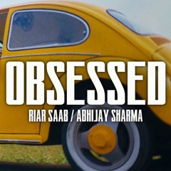 Obsessed Riar Saab