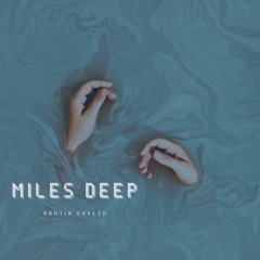 Miles Deep