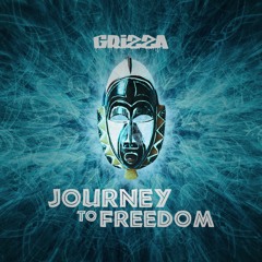 Grizza - Journey To Freedom