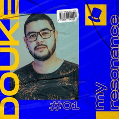 Douke - My Resonance #01