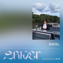 Shivercast 012 - AMSL