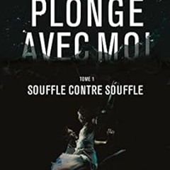 [Read] Plonge avec moi - tome 1 Souffle contre souffle (1) (French Edition) _  Oly TL (Author)