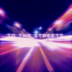 To The Streets (Feat. Mia Mort)