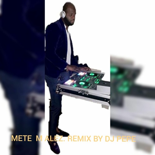 Stream METE M ALEZ DAAN JUNIOR REMIX by DJ PEPE VIBRATION Listen