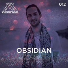 Rapture Radio 012 // Obsidian