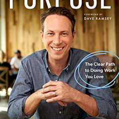 download KINDLE 📘 From Paycheck to Purpose: The Clear Path to Doing Work You Love by
