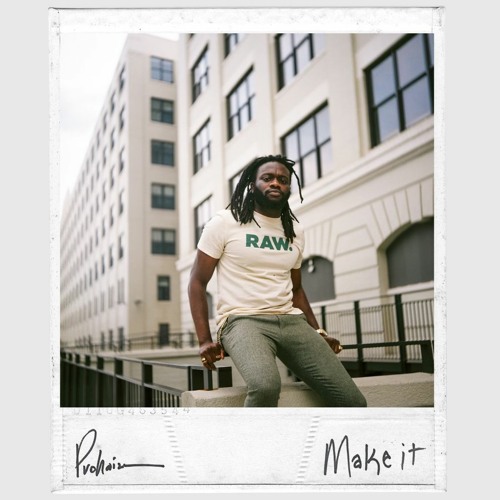 Prohaize - Make It