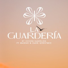 LA GUARDERIA 045 // October 2023 // Mango & Haen Guestmix