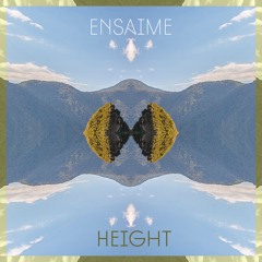 Ensaime - Height (Original Mix)