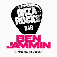 BEN JAMMIN - IBIZA ROCKS 2022