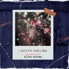 The Black Eyed Peas - I Gotta Feeling (REVR Remix) [FILTERED]