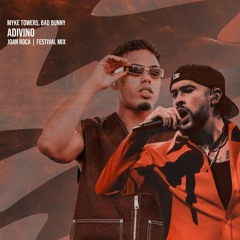 Myke Towers, Bad Bunny x Joan Roca - Adivino (FESTIVAL Mix)