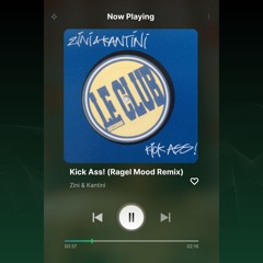 Zini & Kantini - Kick Ass! (Ragel Mood Edit) [FREE DL]