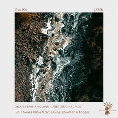 PREMIERE: Dylan - S & Vivian Olang - Jaber (Floyd Lavine Remix)[Ewaso Records]