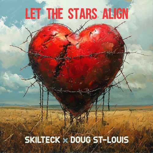 Skilteck x Doug St- Louis - Let The Stars Align (Radio Version)