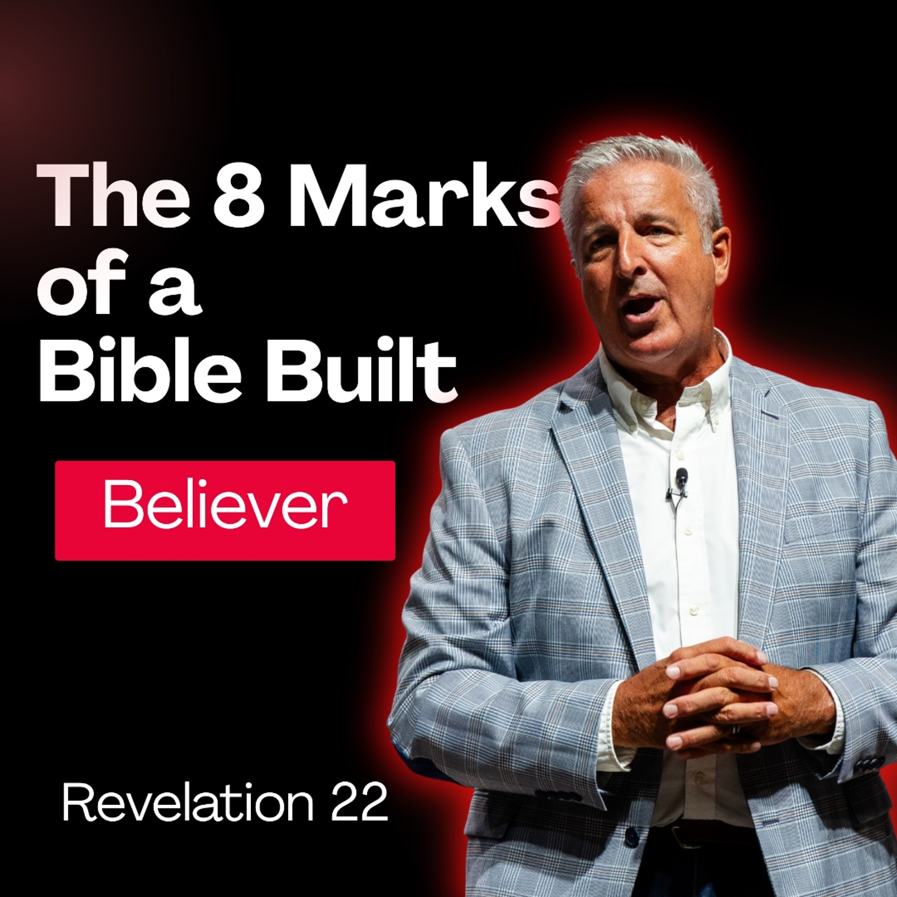 The 8 Marks of a Bible Built Believer episode artwork