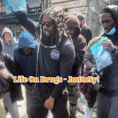 Life On Drugs