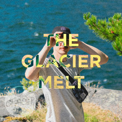 The Glacier Melt