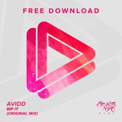 Avidd - Sip It [FREE DOWNLOAD]