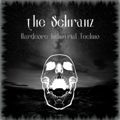 The Schranz (Hardcore Industrial Techno)