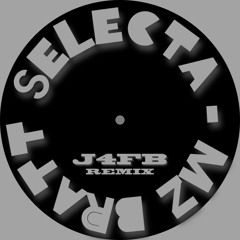 Mz Bratt - Selecta (J4FB remix) (FREE DL)