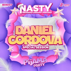 Daniel Córdoba - NASTY (Special Podcast)